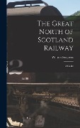 Cover-Bild zum Titel 'The Great North of Scotland Railway: A Guide' von 'William Ferguson'