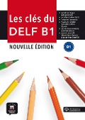 Les clés du nouveau DELF B1. Nouvelle édition. Livre de l'élève + MP3 - 