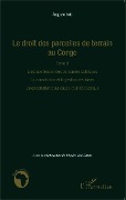 Le droit des parcelles de terrain au Congo (Tome 3) - Iloki