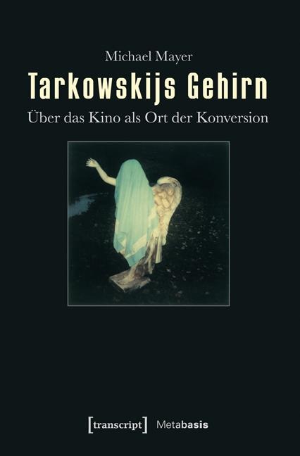 Tarkowskijs Gehirn - Michael Mayer