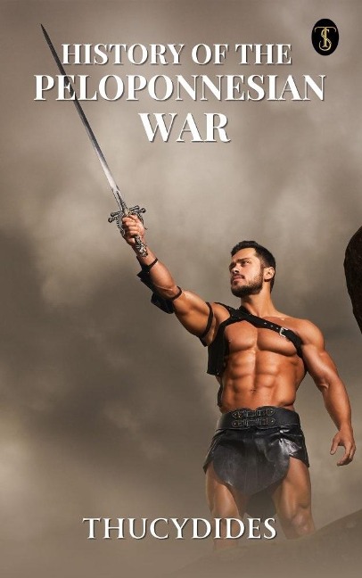 The History of The Peloponnesian War - Thucydides