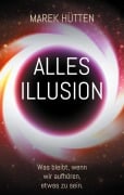 Alles Illusion - Marek Hütten