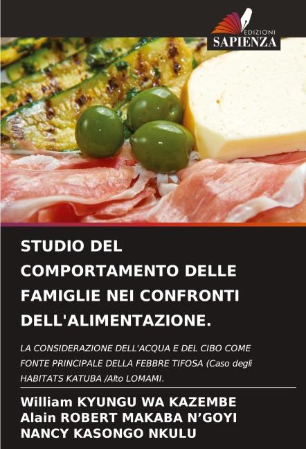 STUDIO DEL COMPORTAMENTO DELLE FAMIGLIE NEI CONFRONTI DELL'ALIMENTAZIONE. - William Kyungu Wa Kazembe, Alain Robert Makaba N'Goyi, Nancy Kasongo Nkulu