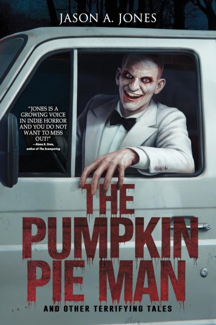The Pumpkin Pie Man - Jason A Jones, Velox Books