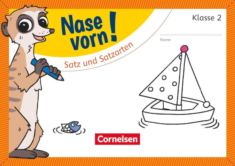 Nase vorn! - Deutsch 2. Schuljahr - Satz und Satzarten - 