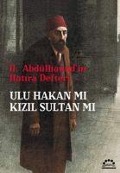 Cover-Bild zum Titel 'II. Abdülhamitin Hatira Defteri - Ulu Hakan mi Kizil Sultan mi' von 'Ö. Andac Ugurlu'