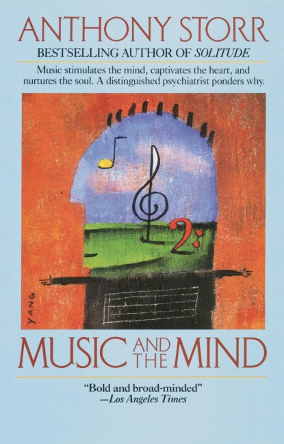 Music and the Mind - Anthony Storr