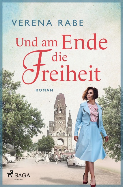 Und am Ende die Freiheit - Verena Rabe