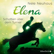 Cover-Bild zum Titel 'Elena - Ein Leben für Pferde 03' von 'Nele Neuhaus'