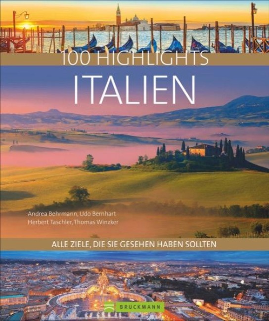 100 Highlights Italien - Hans Günther Meurer, Eugen E. Hüsler, Manfred Kostner, Andrea Behrmann, Paolo Succu