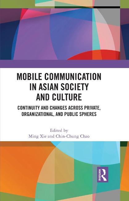 Mobile Communication in Asian Society and Culture - 