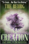 The Creation: In The Beginning (The Creation Series, #0.5) - The Behrg