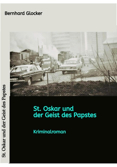 St. Oskar und der Geist des Papstes - Bernhard Glocker