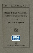 Cover-Bild zum Titel 'Kleine Haushaltungskunde: Hauswirtschaft · Ernährung, Kinder- und Krankenpflege' von 'G. A. Schneider'