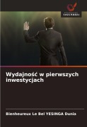 Cover-Bild zum Titel 'Wydajno¿¿ w pierwszych inwestycjach' von 'Bienheureux Le Bel Yesinga Dunia'