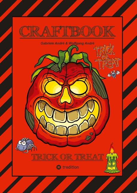 CRAFTBOOK - 100 SEITEN GESPENSTISCHES HALLOWEEN - GEISTERSPIEL - RÄTSEL - GRUSELIGE MOTIVE - DIA DE MUERTOS - Wolfgang André, Gabriele André