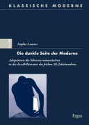 Cover-Bild zum Titel 'Die dunkle Seite der Moderne' von 'Sophie Lauster'