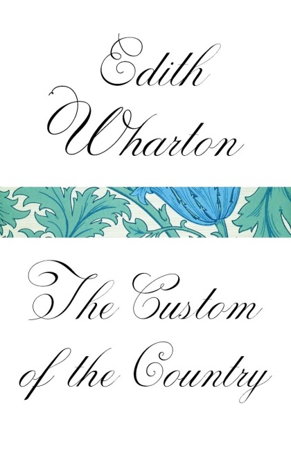 The Custom of the Country - Edith Wharton