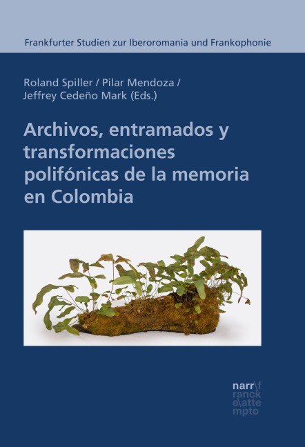 Archivos, entramados y transformaciones polifónicas de la memoria en Colombia - 