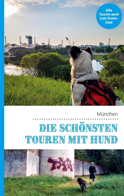 Die schönsten Touren mit Hund in München - Lea Lauxen, Kathrin Lenzer, Andreas Pauwelen