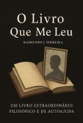 Cover-Bild zum Titel 'O Livro Que Me Leu' von 'Raimundo J. Ferreira'