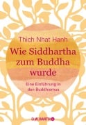Cover-Bild zum Titel 'Wie Siddhartha zum Buddha wurde' von 'Thich Nhat Hanh'