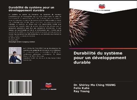 Durabilité du système pour un développement durable - Shirley Mo Ching Yeung, Felix Kulie, Ray Young