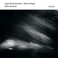 Ligeti String Quartets/Barber Adagio - Keller Quartett