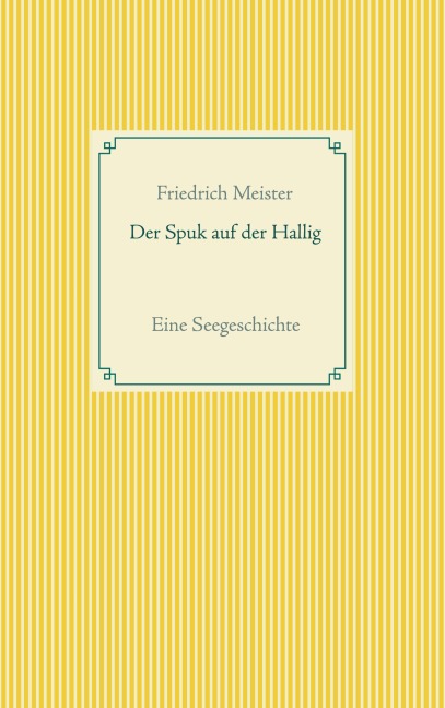 Der Spuk auf der Hallig - Friedrich Meister