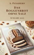 Cover-Bild zum Titel 'Das Roggenbrot ohne Salz - Ausgabe 2025' von 'Alejandro Panadero'
