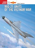 Cover-Bild zum Titel 'MIG-21 Units of the Vietnam War' von 'István Toperczer'