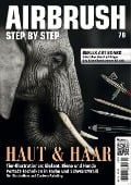 Cover-Bild zum Titel 'Airbrush Step by Step 78' von 'Xavier Gentilleau, Tony Dee, Mario Romani, Joseph Gonzalez, Jussi Säteri'