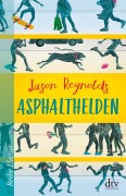 Cover-Bild zum Titel 'Asphalthelden' von 'Jason Reynolds'