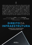 DIREITO DA INFRAESTRUTURA - 1ª Ed - 2025 - José Mauricio Conti, Thiago Marrara, Sabrina Nunes Iocken, Augusto Neves Dal Pozzo