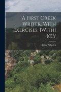 Cover-Bild zum Titel 'A First Greek Writer, With Exercises. [With] Key' von 'Arthur Sidgwick'