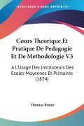 Cover-Bild zum Titel 'Cours Theorique Et Pratique De Pedagogie Et De Methodologie V3' von 'Thomas Braun'