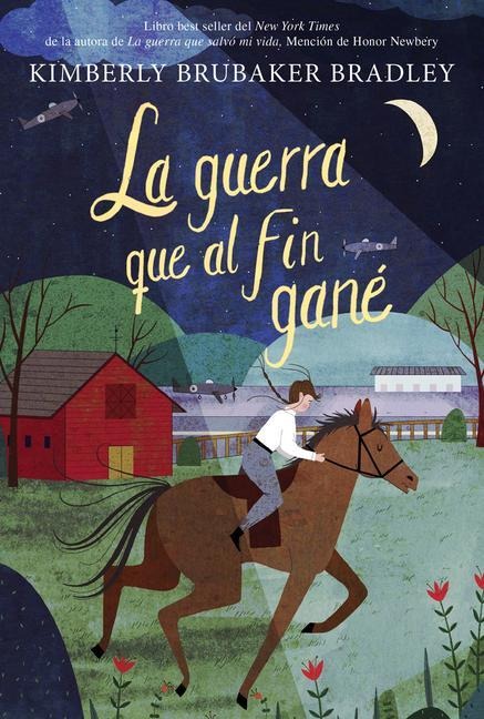 La Guerra Que Al Fin Gané - Kimberly Brubaker-Bradley