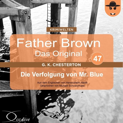 Die Verfolgung von Mr. Blue - Gilbert Keith Chesterton, Hanswilhelm Haefs