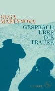 Cover-Bild zum Titel 'Gespräch über die Trauer' von 'Olga Martynova'