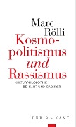 Cover-Bild zum Titel 'Kosmopolitismus 'und' Rassismus' von 'Marc Rölli'