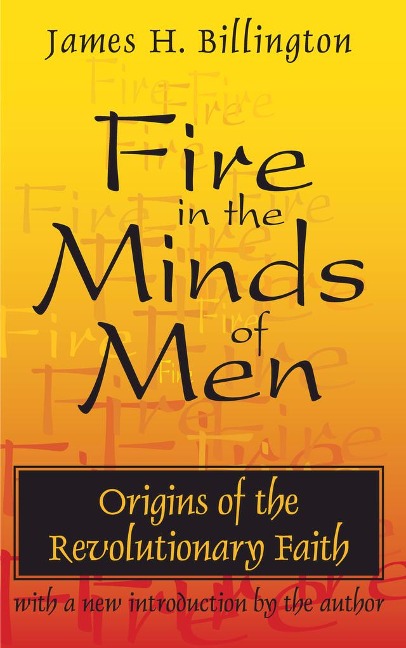 Fire in the Minds of Men - James Billington