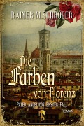 Cover-Bild zum Titel 'Die Farben von Florenz' von 'Rainer M. Schröder'