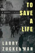 Cover-Bild zum Titel 'To Save a Life' von 'Larry Zuckerman'