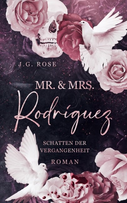 Mr. & Mrs. Rodríguez - Schatten der Vergangenheit - J. G. Rose