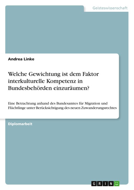 Welche Gewichtung ist dem Faktor interkulturelle Kompetenz in Bundesbehörden einzuräumen? - Andrea Linke