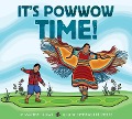 It's Powwow Time! - Martha Troian