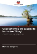 Cover-Bild zum Titel 'Géosystèmes du bassin de la rivière Tibagi' von 'Marcelo Gonçalves'