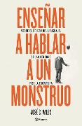Cover-Bild zum Titel 'Enseñar a Hablar a Un Monstruo' von 'José C Vales'