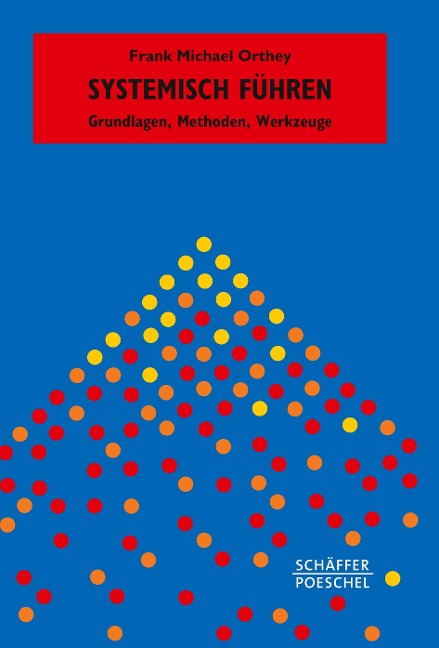 Systemisch Führen - Frank Michael Orthey