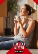 Cover-Bild zum Titel 'Der Sexy Mieter' von 'Mia Graf'